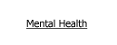 mental health
